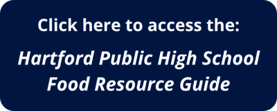 Button that says: "Click here to access the Hartford Public High School Food Resource Guide"